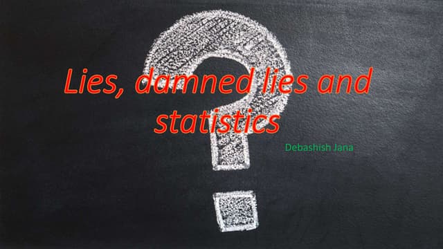 Lies damned lies and statistics