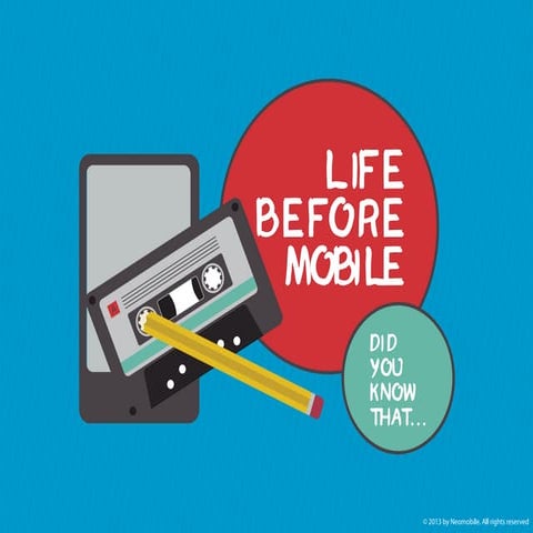 Life before mobile