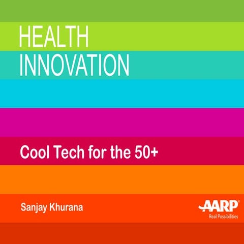 Health Innovation: Cool Tech for the 50+