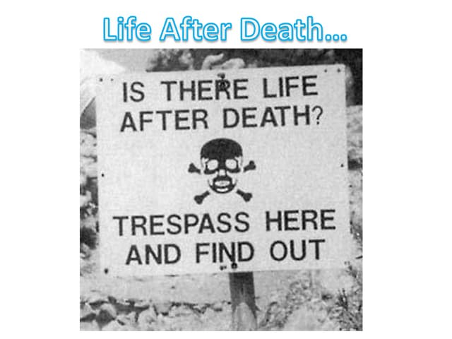 Life after death