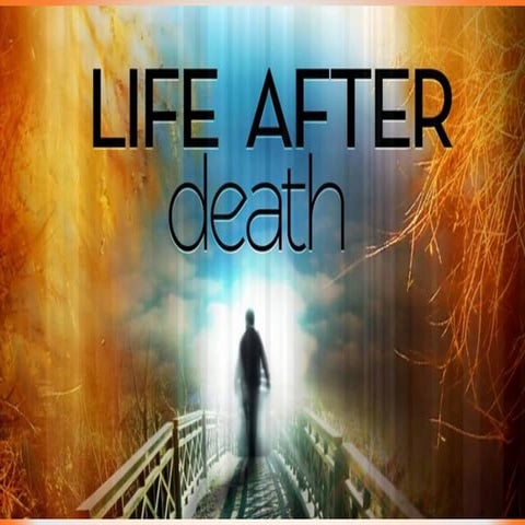 Life after death