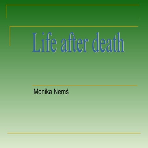 Life after death 1