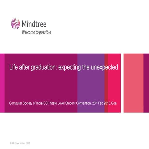 Life after graduation: expecting the unexpected presented 