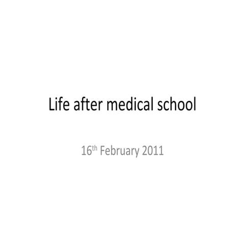 Life after medical school
