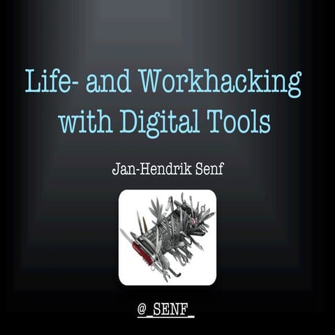 Life and workhacking with digital tools, 2014 edition. © Jan-Hendrik Senf, ww...