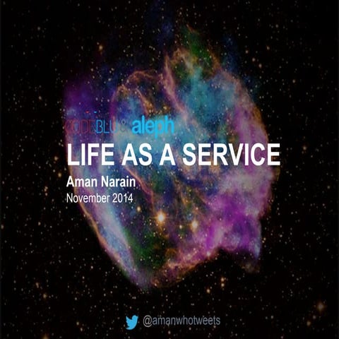 Life as a Service