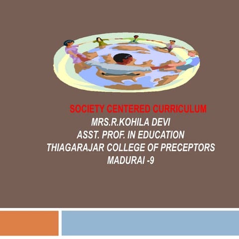    LIFE CENTERED AND SOCIETY CENTERED CURRICULUM