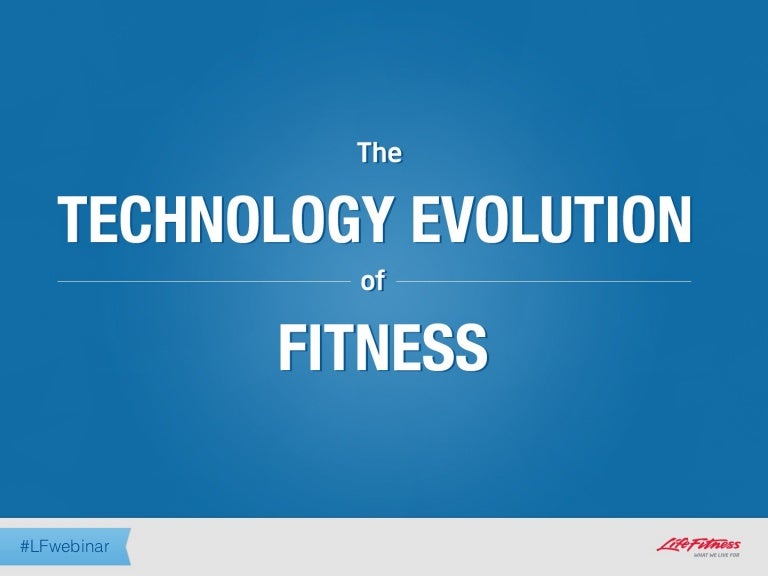 The Evolution of Fitness and Technology