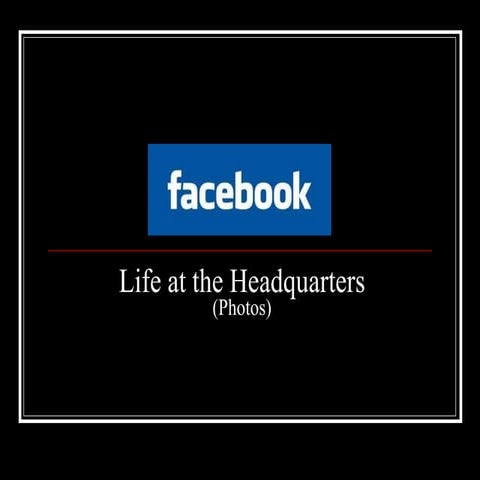 Life inside facebook HQ | PPT