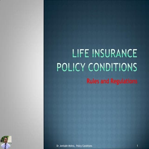 Life insurance Policy Conditions by Dr. Amitabh Mishra