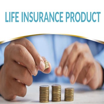 LIFE INSURANCE PRODUCT and managing risk.pptx