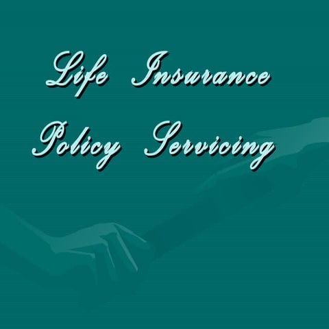 Life insurance servicing
