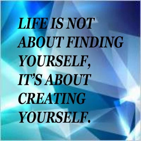 Life is not about finding