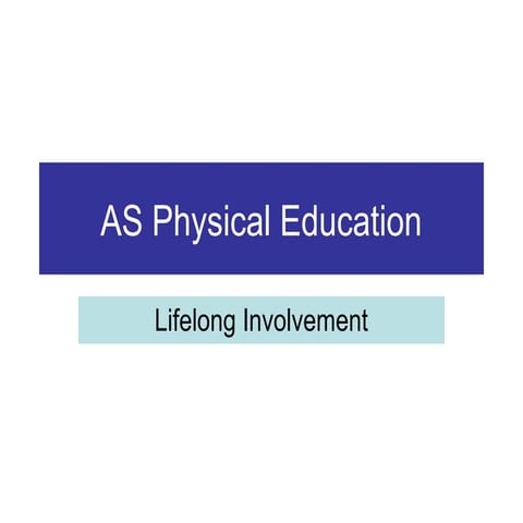 AS PE - Lifelong Involvement Notes