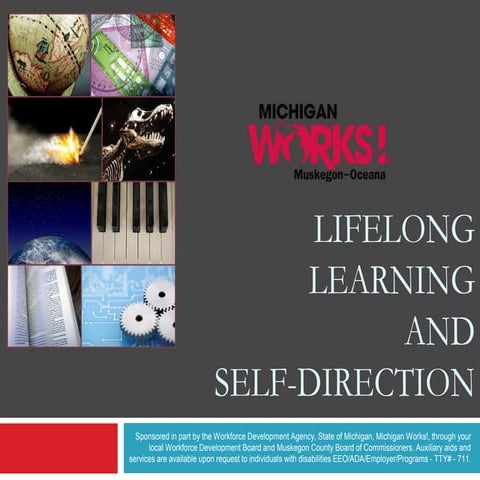 Lifelong Learning and Self Direction