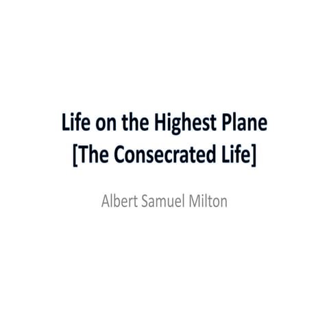 Life on the highest plane  - The consecrated life
