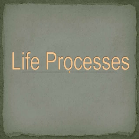 Life processes