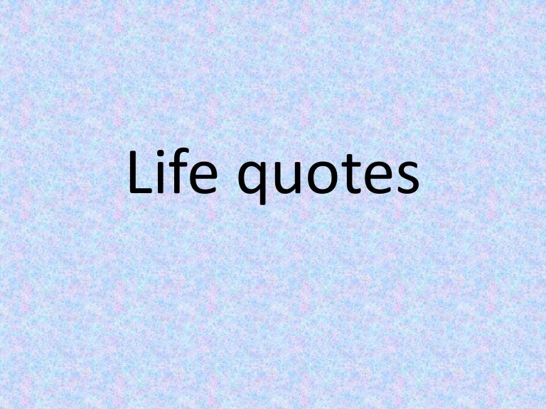 Life quotes