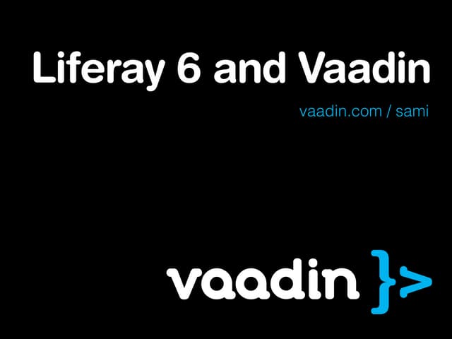 Liferay 6 and vaadin portlets