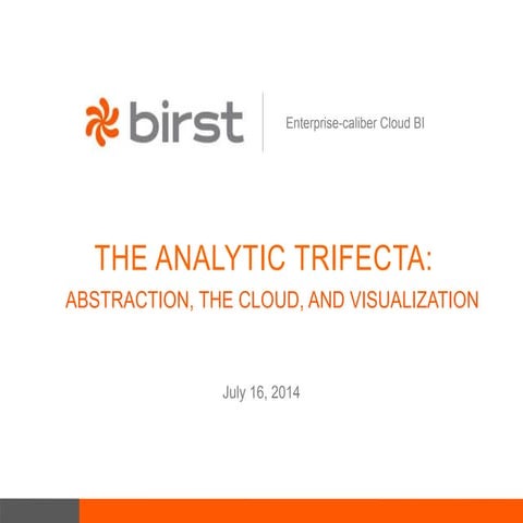 The Analytic Trifecta: Abstraction, the Cloud, and Visualization