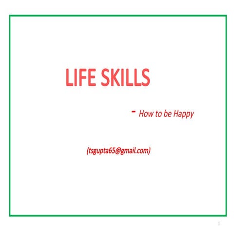 Comprehensive Life Skills Guide for Happiness and Personal Growth | PPT