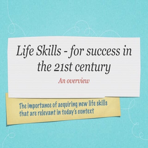 Lifeskills for the 21st Century