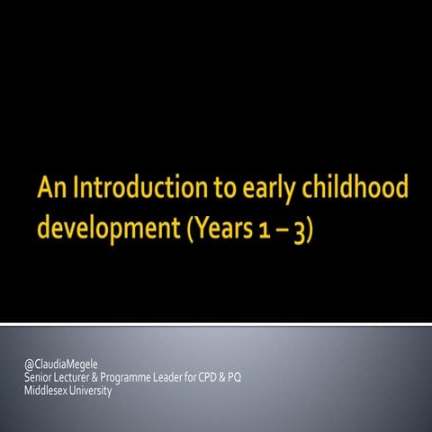 Lifespan development   early childhood