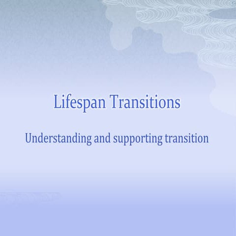 Lifespan transitions