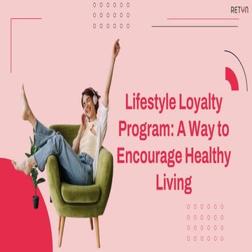 How Lifestyle Loyalty Programs Keep Customers Engaged? | PPTX