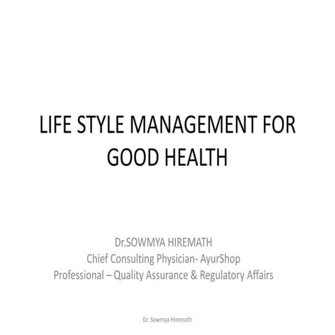 Life style management for good health