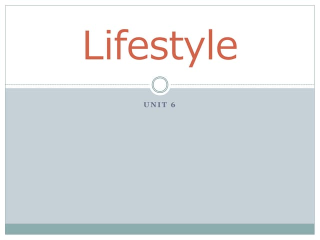Lifestyle unit 6