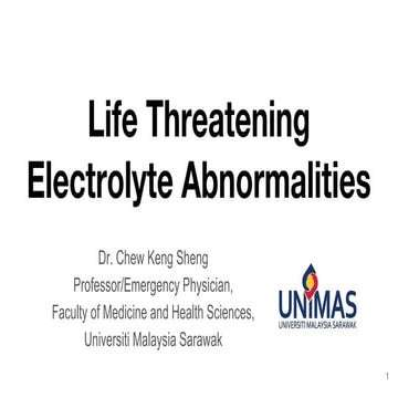 Life threatening electrolyte abnormalities