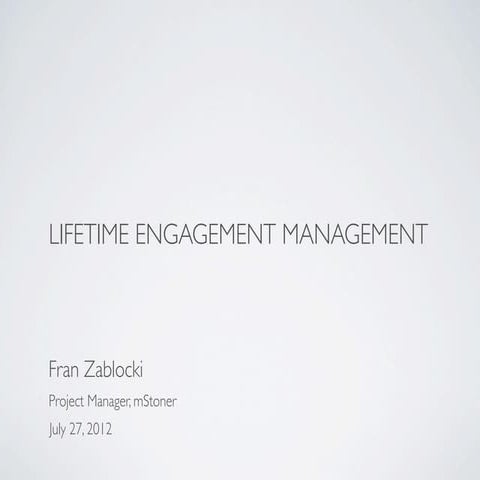 Lifetime engagement management