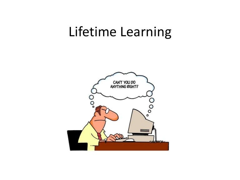 Lifetime Learning