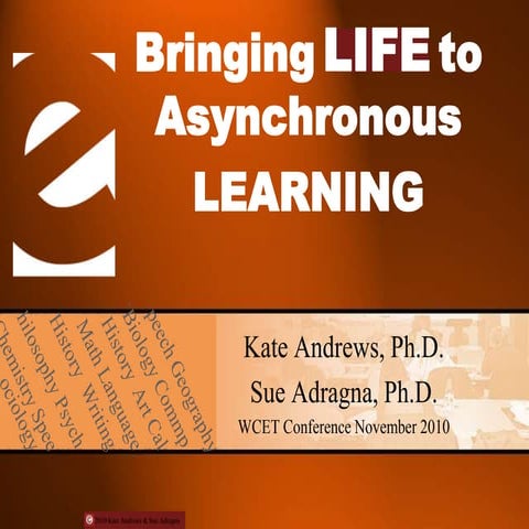 2010 Bringing Life to Asynchronous Education