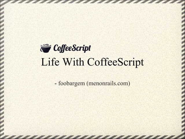 Life with coffee_script
