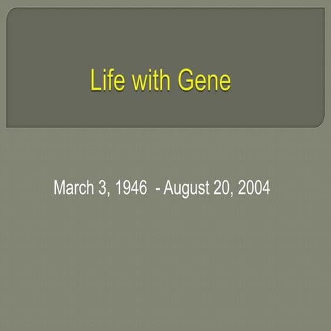 Life with gene
