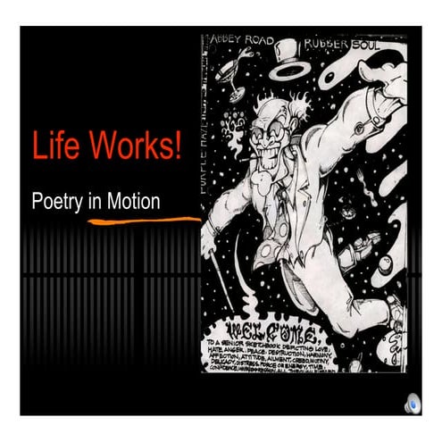 Life Works! Like Poetry in Motion