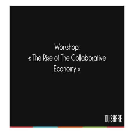 Lift workshop - The Rise of the Collaborative Economy
