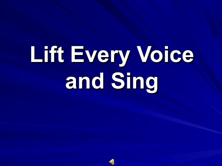 Lift Every Voice and Sing