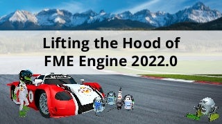 Lifting the Hood of FME Engine 2022.0