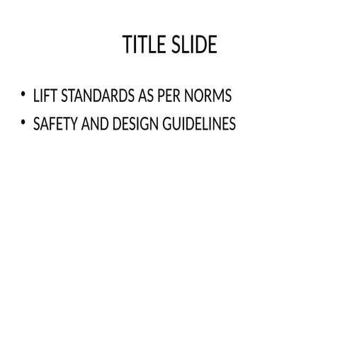 Comprehensive Guide to Lift Standards, Safety, and Design Guidelines | PPTX