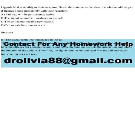 Ligands bind reversibly to their receptors. Select the statements th.pdf
