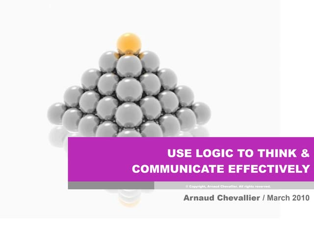 Communicate better! (Using logic)