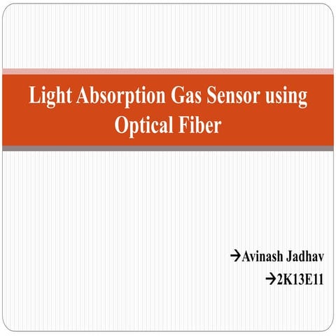 Light absorption gas sensor using optical fiber ppt