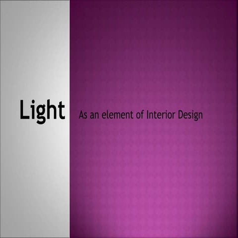 Light as element of Interior Design
