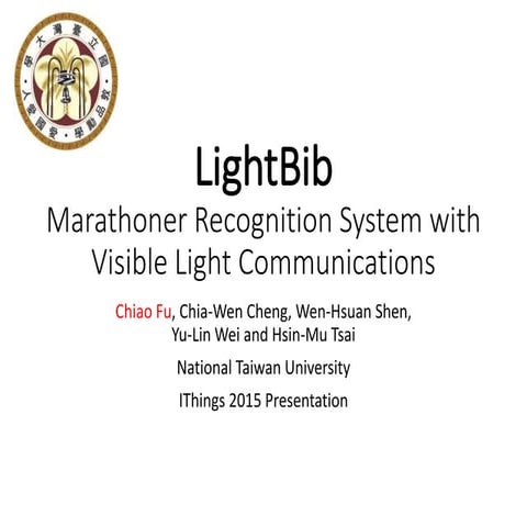 LightBib: Marathoner Recognition System with Visible Light Communications