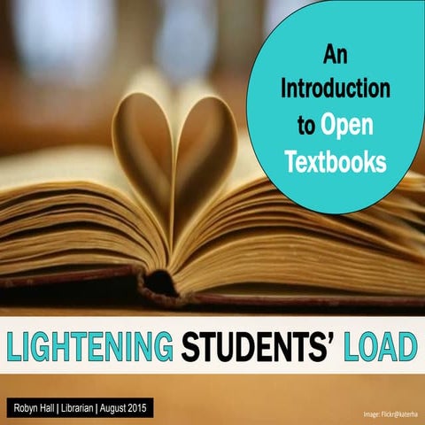 Lightening students' load: An introduction to open textbooks