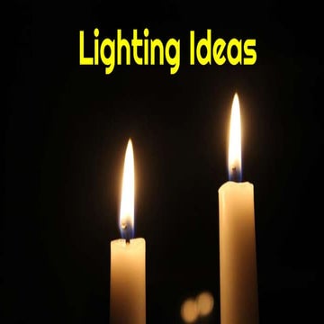 Lighting ideas