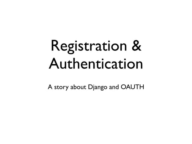 Lighting talk on django-social-auth | PPT